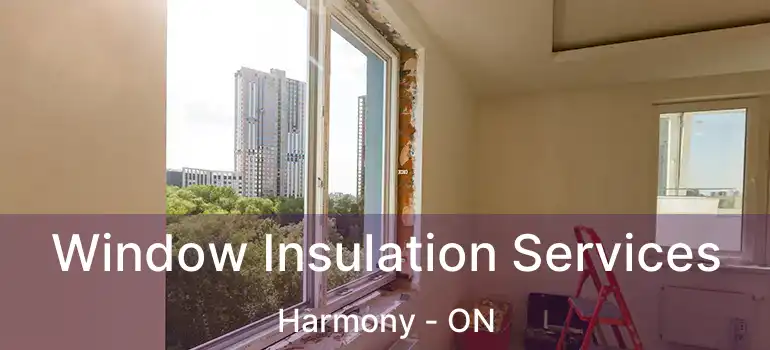  Window Insulation Services Harmony - ON