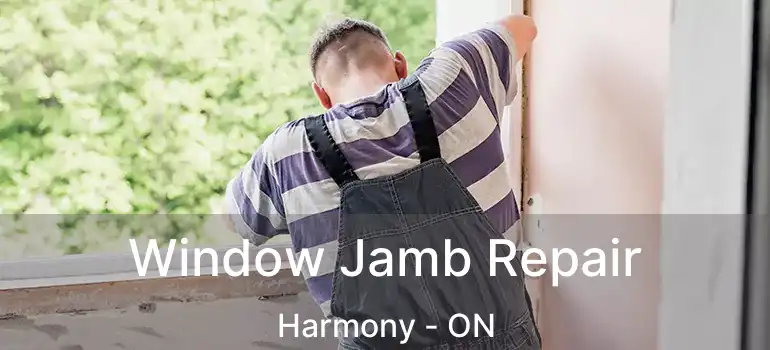  Window Jamb Repair Harmony - ON