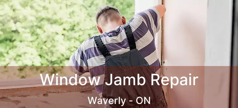  Window Jamb Repair Waverly - ON