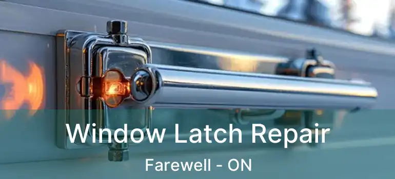  Window Latch Repair Farewell - ON