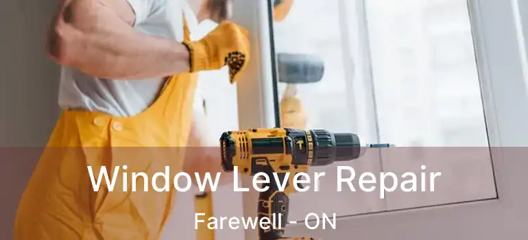  Window Lever Repair Farewell - ON