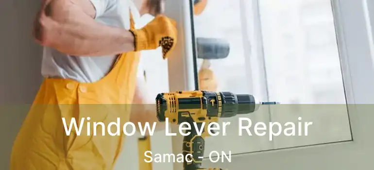  Window Lever Repair Samac - ON