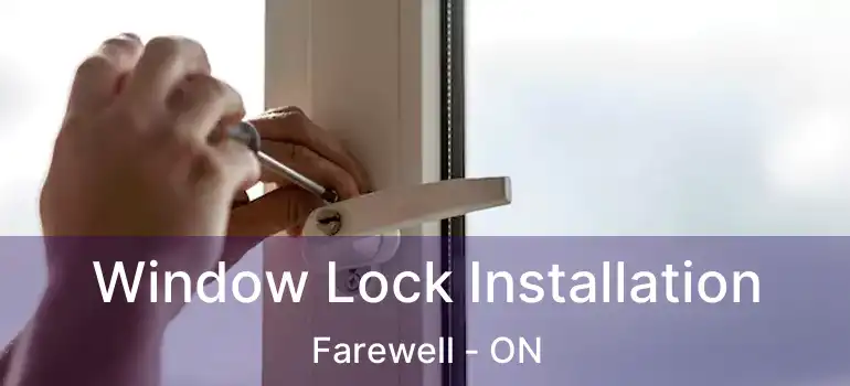  Window Lock Installation Farewell - ON