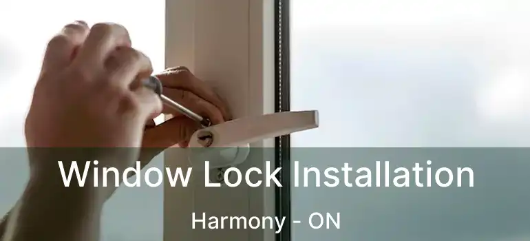  Window Lock Installation Harmony - ON