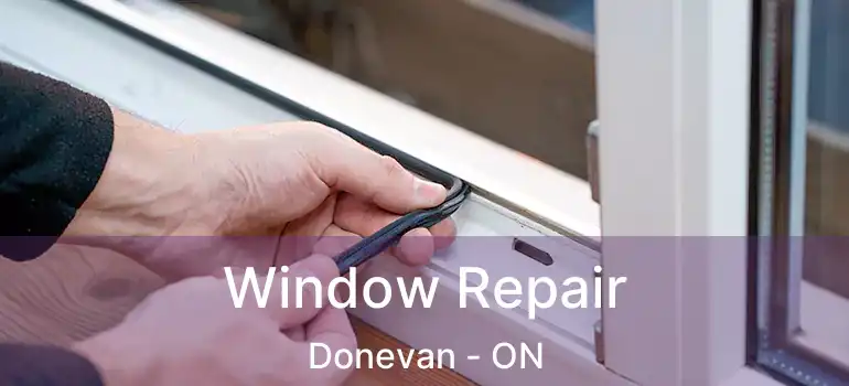  Window Repair Donevan - ON