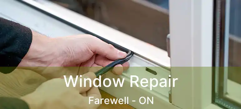  Window Repair Farewell - ON