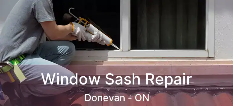  Window Sash Repair Donevan - ON