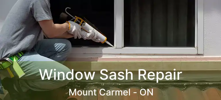  Window Sash Repair Mount Carmel - ON