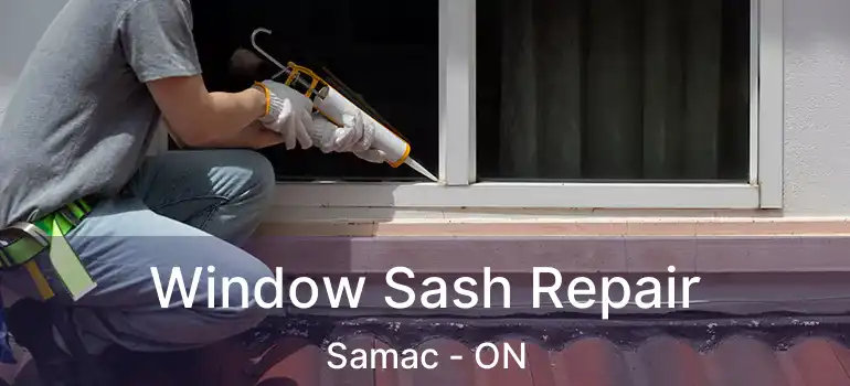  Window Sash Repair Samac - ON