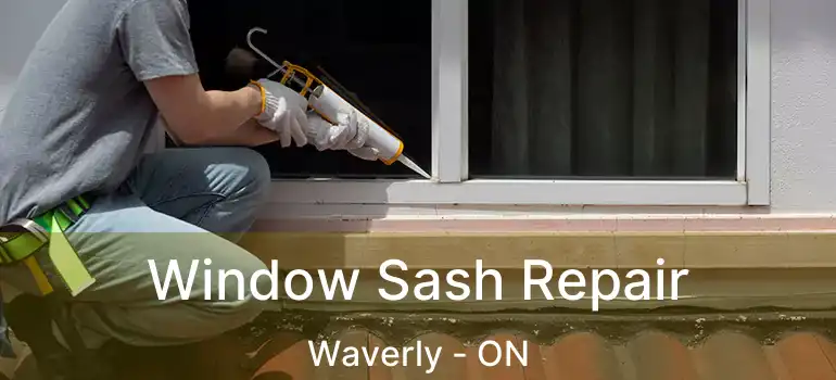  Window Sash Repair Waverly - ON