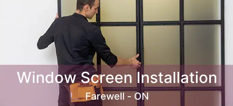  Window Screen Installation Farewell - ON