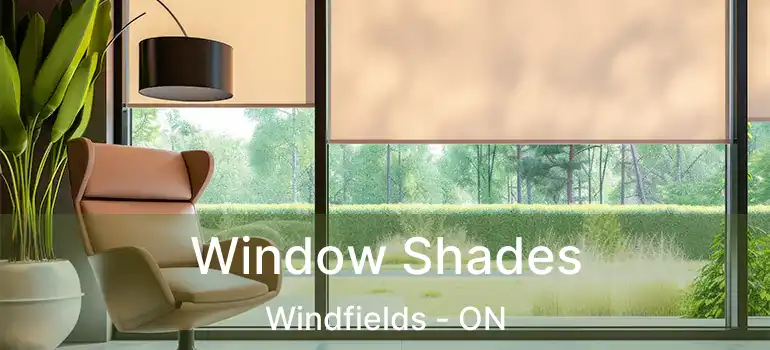  Window Shades Windfields - ON