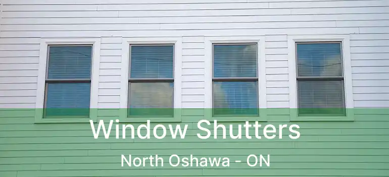  Window Shutters North Oshawa - ON