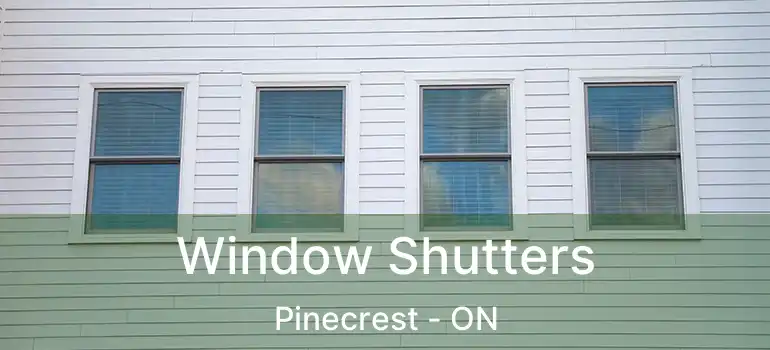  Window Shutters Pinecrest - ON