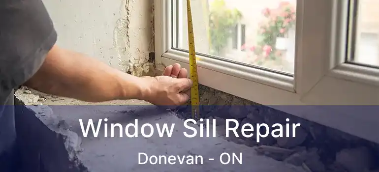  Window Sill Repair Donevan - ON