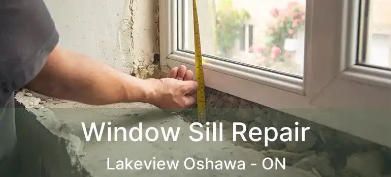  Window Sill Repair Lakeview Oshawa - ON