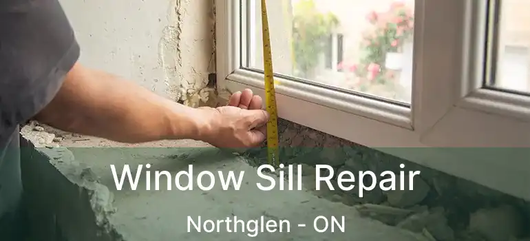  Window Sill Repair Northglen - ON