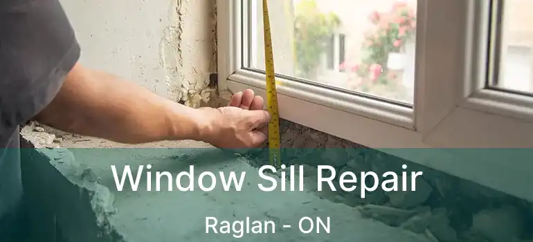  Window Sill Repair Raglan - ON