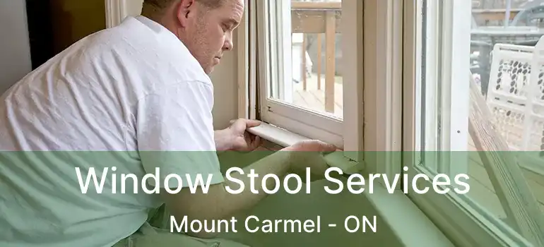  Window Stool Services Mount Carmel - ON