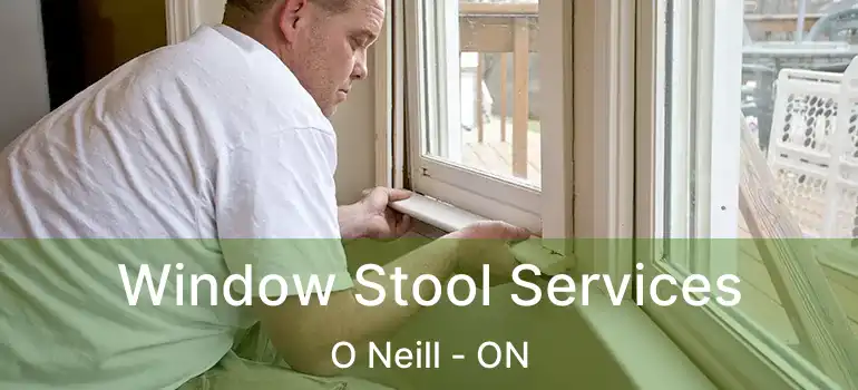  Window Stool Services O Neill - ON