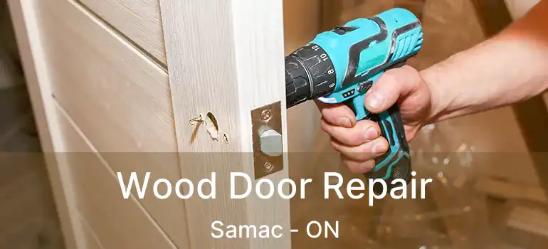  Wood Door Repair Samac - ON