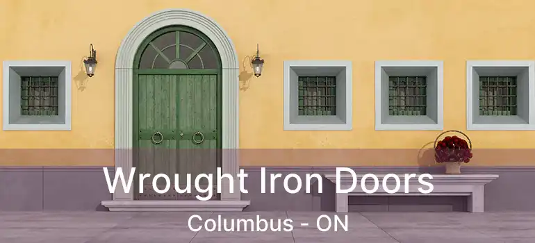  Wrought Iron Doors Columbus - ON