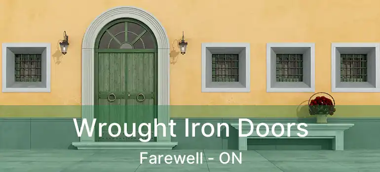  Wrought Iron Doors Farewell - ON