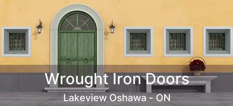  Wrought Iron Doors Lakeview Oshawa - ON