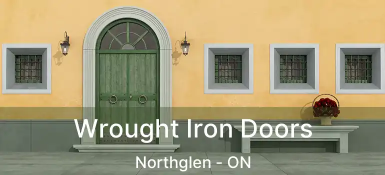  Wrought Iron Doors Northglen - ON