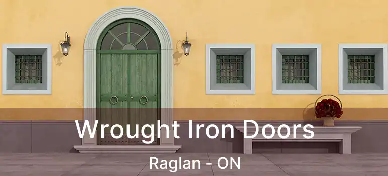  Wrought Iron Doors Raglan - ON