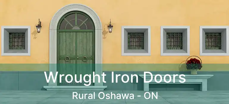  Wrought Iron Doors Rural Oshawa - ON