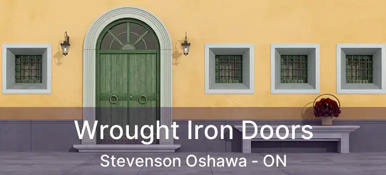  Wrought Iron Doors Stevenson Oshawa - ON